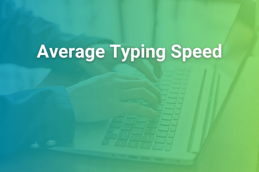 Average Typing Speed