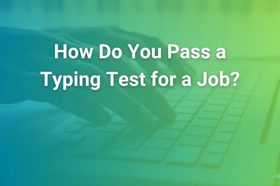how do you pass a typing test for a job?